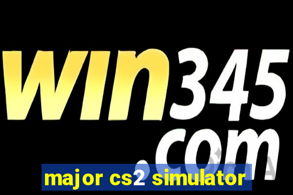 major cs2 simulator